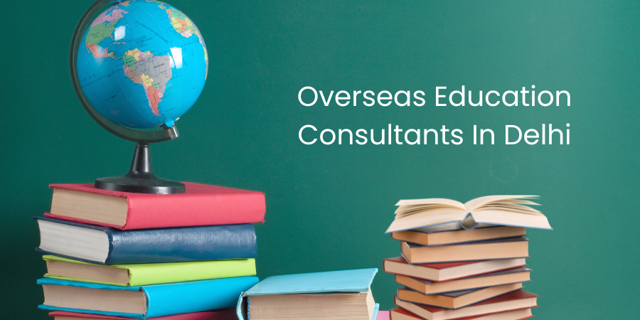 Overseas Education Consultants In Delhi